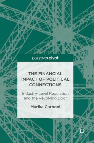 The Financial Impact of Political Connections Industry-Level Regulation and the Revolving Door