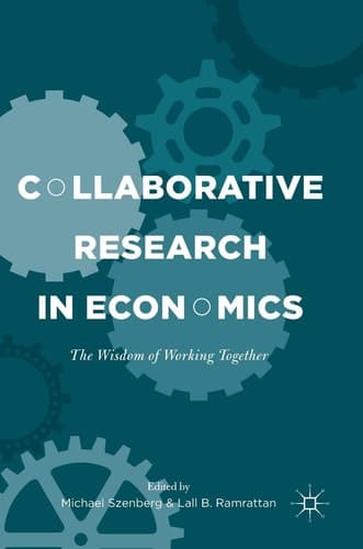 Collaborative Research in Economics The Wisdom of Working Together