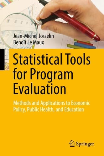 Statistical Tools for Program Evaluation Methods and Applications to Economic Policy, Public Health, and Education