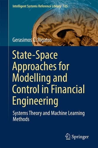 State-Space Approaches for Modelling and Control in Financial Engineering Systems theory and machine learning methods