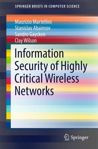 Information Security of Highly Critical Wireless Networks