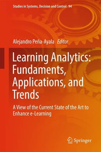 Learning Analytics: Fundaments, Applications, and Trends A View of the Current State of the Art to Enhance e-Learning