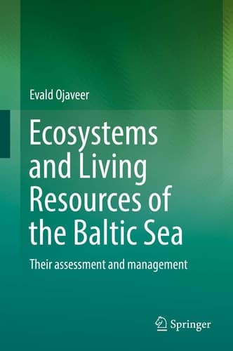 Ecosystems and Living Resources of the Baltic Sea Their assessment and management