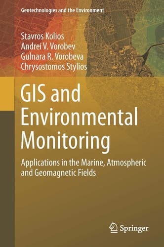 GIS and Environmental Monitoring Applications in the Marine, Atmospheric and Geomagnetic Fields