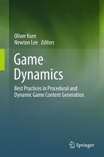 Game Dynamics Best Practices in Procedural and Dynamic Game Content Generation