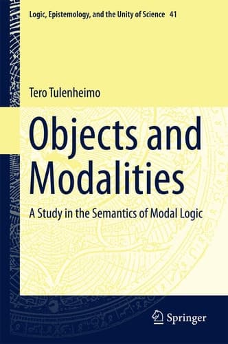 Objects and Modalities A Study in the Semantics of Modal Logic