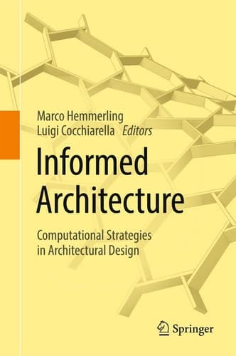 Informed Architecture Computational Strategies in Architectural Design