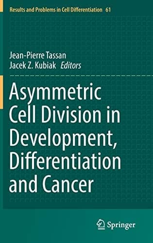 Asymmetric Cell Division in Development, Differentiation and Cancer