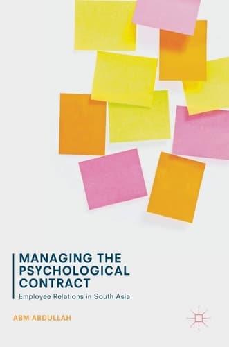 Managing the Psychological Contract Employee Relations in South Asia