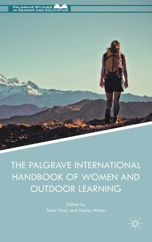 The Palgrave International Handbook of Women and Outdoor Learning