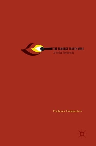 The Feminist Fourth Wave Affective Temporality