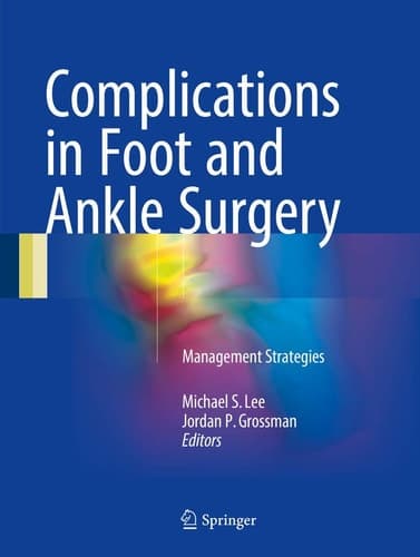 Complications in Foot and Ankle Surgery Management Strategies