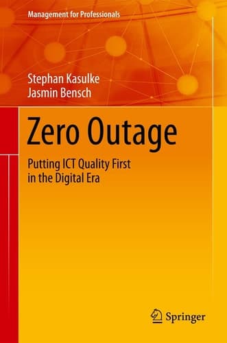 Zero Outage Putting ICT Quality First in the Digital Era