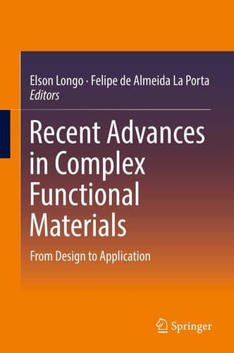 Recent Advances in Complex Functional Materials From Design to Application