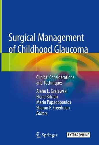 Surgical Management of Childhood Glaucoma Clinical Considerations and Techniques