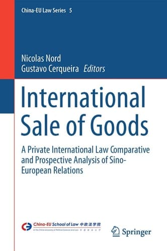 International Sale of Goods A Private International Law Comparative and Prospective Analysis of Sino-European Relations