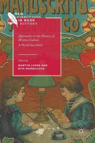 Approaches to the History of Written Culture A World Inscribed