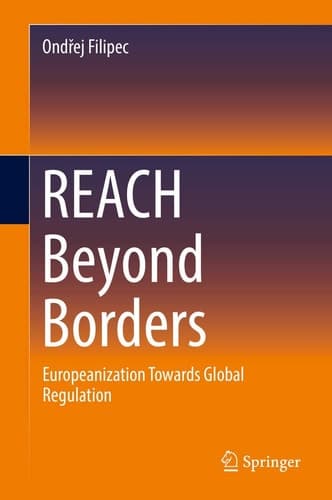 REACH Beyond Borders Europeanization Towards Global Regulation