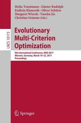 Evolutionary Multi-Criterion Optimization 9th International Conference, EMO 2017, Münster, Germany, March 19-22, 2017, Proceedings