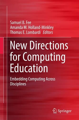 New Directions for Computing Education Embedding Computing Across Disciplines