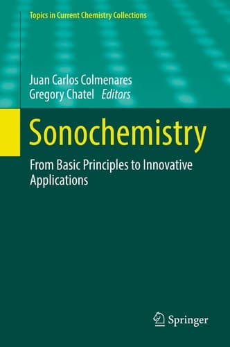 Sonochemistry From Basic Principles to Innovative Applications