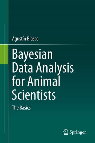 Bayesian Data Analysis for Animal Scientists The Basics