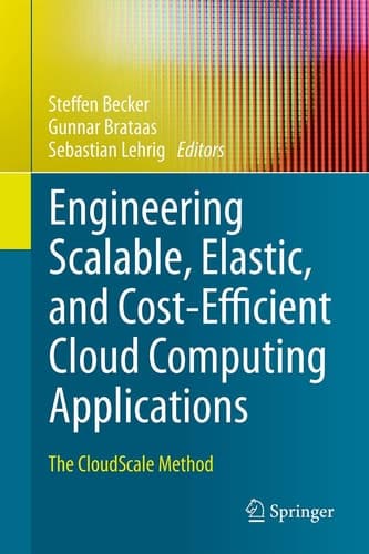 Engineering Scalable, Elastic, and Cost-Efficient Cloud Computing Applications The CloudScale Method