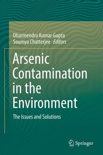 Arsenic Contamination in the Environment The Issues and Solutions