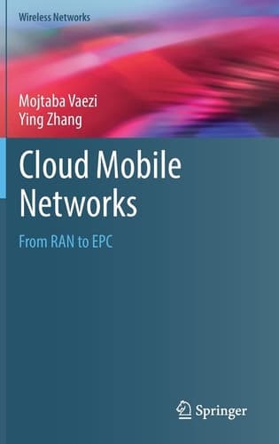 Cloud Mobile Networks From RAN to EPC