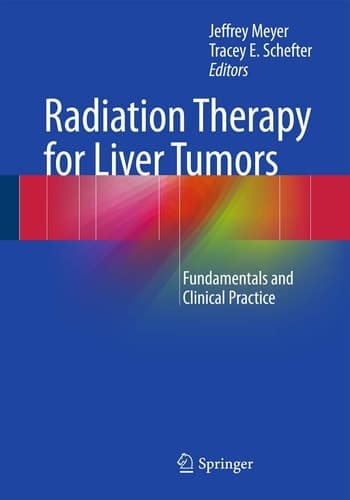 Radiation Therapy for Liver Tumors Fundamentals and Clinical Practice