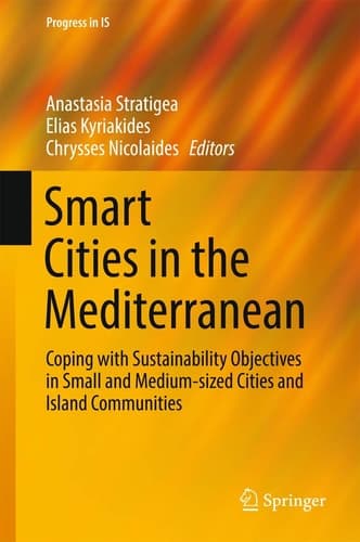 Smart Cities in the Mediterranean Coping with Sustainability Objectives in Small and Medium-sized Cities and Island Communities