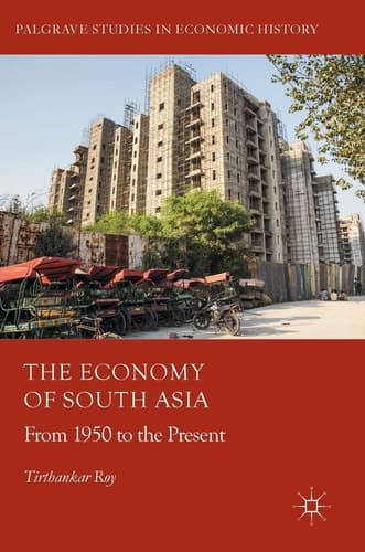 The Economy of South Asia From 1950 to the Present