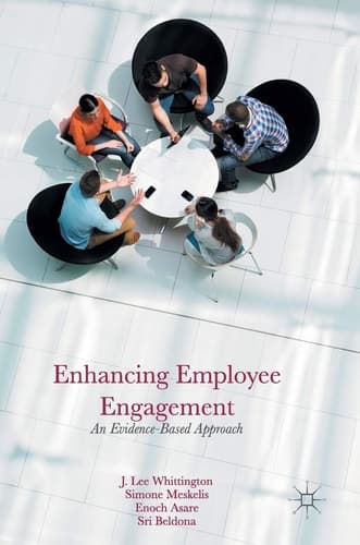 Enhancing Employee Engagement An Evidence-Based Approach