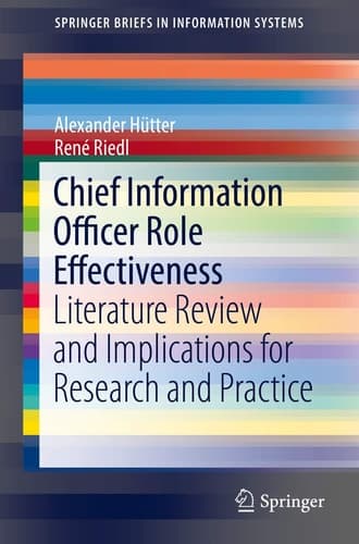 Chief Information Officer Role Effectiveness Literature Review and Implications for Research and Practice