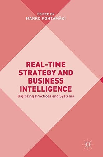 Real-time Strategy and Business Intelligence Digitizing Practices and Systems