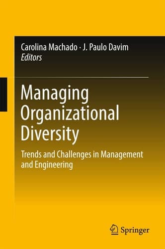 Managing Organizational Diversity Trends and Challenges in Management and Engineering