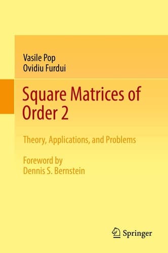 Square Matrices of Order 2 Theory, Applications, and Problems
