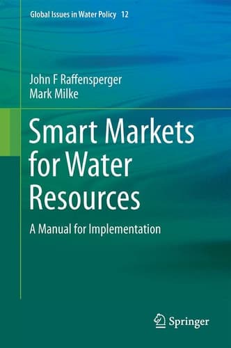 Smart Markets for Water Resources A Manual for Implementation