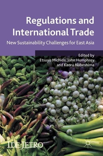 Regulations and International Trade New Sustainability Challenges for East Asia