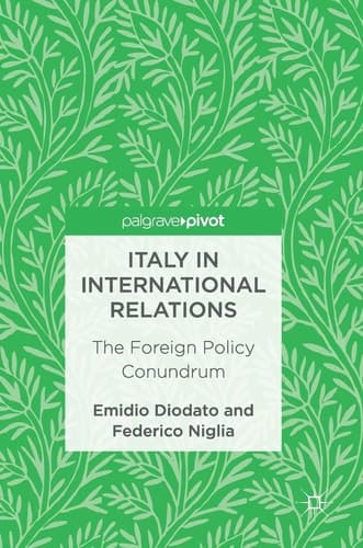 Italy in International Relations The Foreign Policy Conundrum