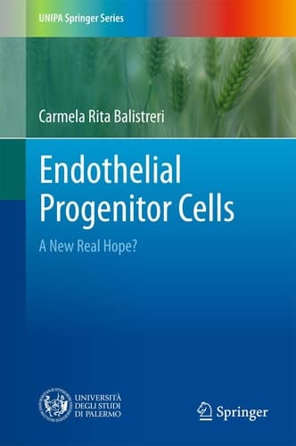 Endothelial Progenitor Cells A New Real Hope?