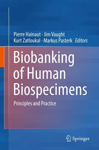 Biobanking of Human Biospecimens Principles and Practice