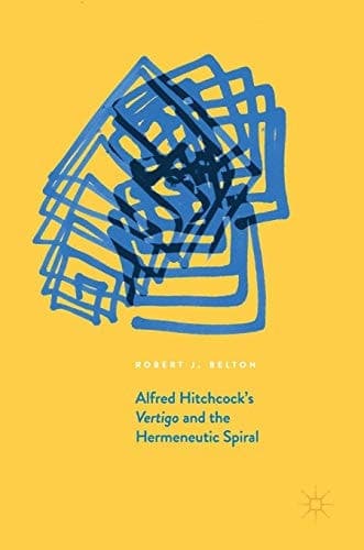 Alfred Hitchcock's Vertigo and the Hermeneutic Spiral