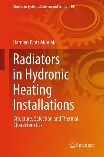 Radiators in Hydronic Heating Installations Structure, Selection and Thermal Characteristics