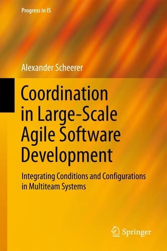 Coordination in Large-Scale Agile Software Development Integrating Conditions and Configurations in Multiteam Systems