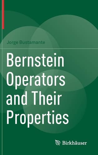 Bernstein Operators and Their Properties