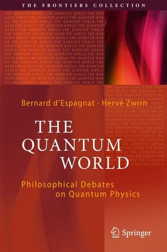 The Quantum World Philosophical Debates on Quantum Physics