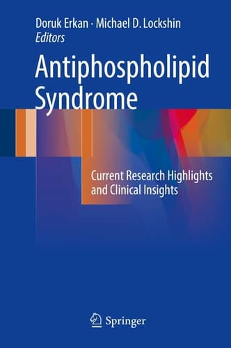 Antiphospholipid Syndrome Current Research Highlights and Clinical Insights