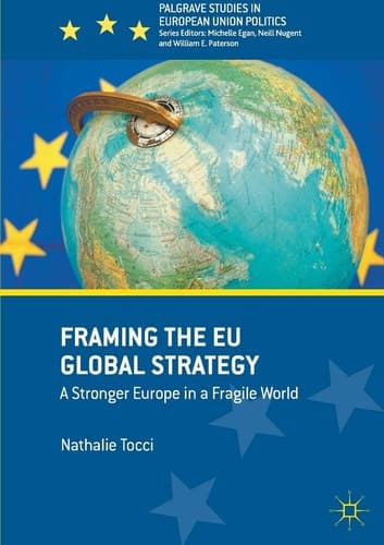 Framing the EU Global Strategy A Stronger Europe in a Fragile World