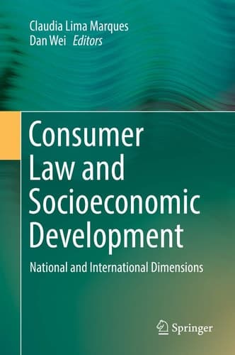 Consumer Law and Socioeconomic Development National and International Dimensions